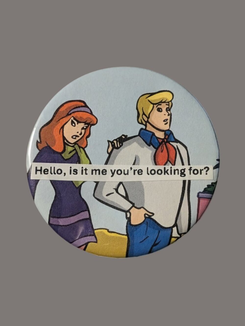 10/$25 Scooby Doo "Hello?" Handmade 2.25" Pinback Button